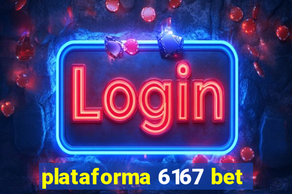 plataforma 6167 bet